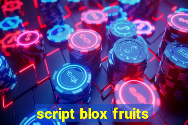 script blox fruits